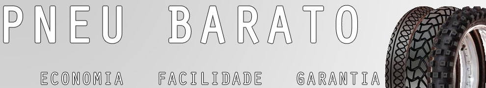 PNEU BARATO É AQUI!